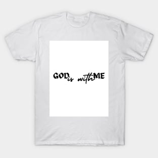 God is with me - 1 T-Shirt